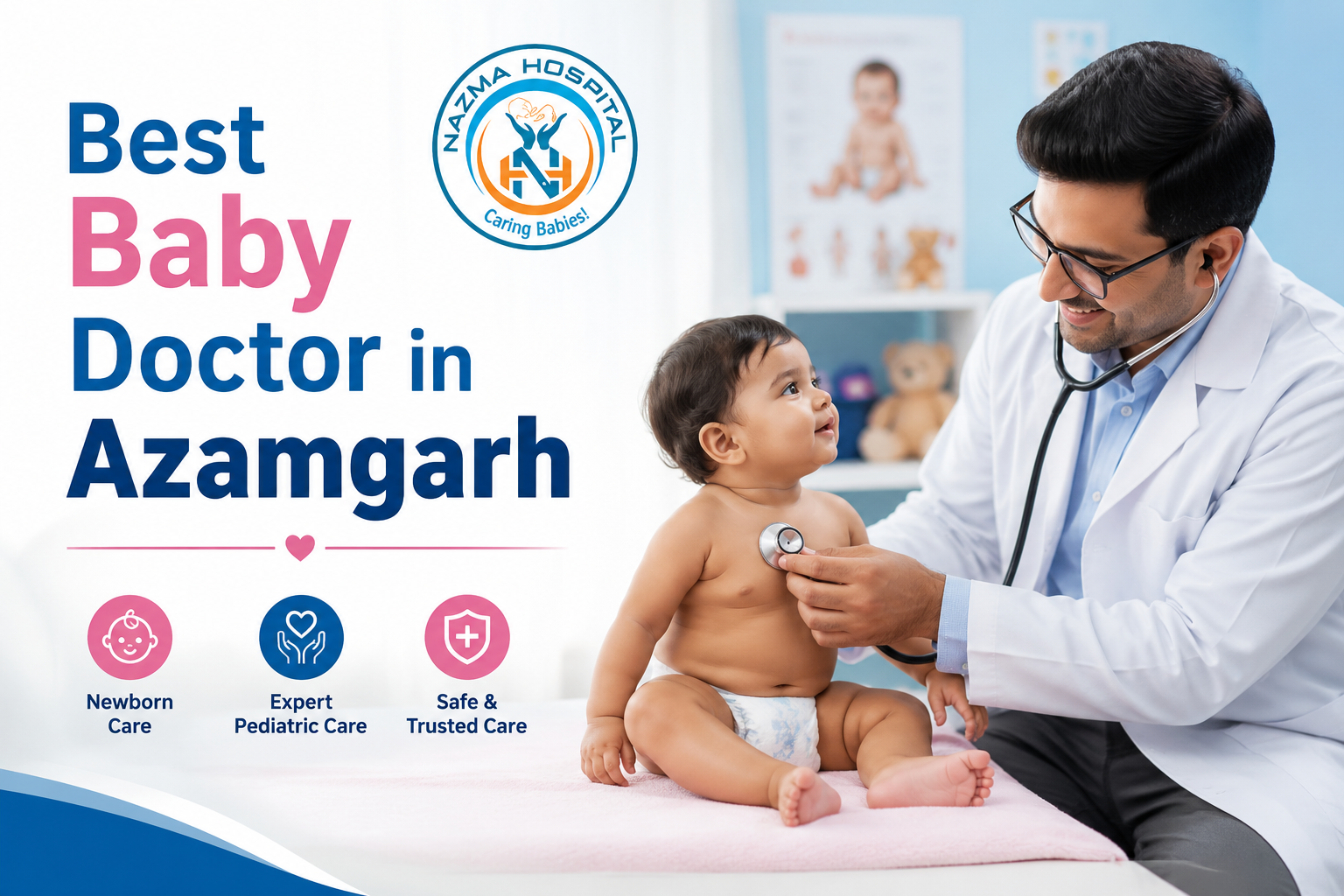 Best Baby Doctor in Azamgarh providing expert pediatric care at Nazma Hospital