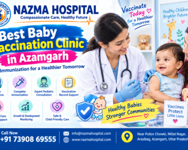 Best Baby Vaccination Clinic in Azamgarh | Nazma Hospital