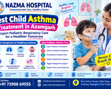 Best Child Asthma Treatment in Azamgarh – Nazma Hospital