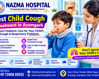 Best Child Cough Treatment in Azamgarh at Nazma Hospital